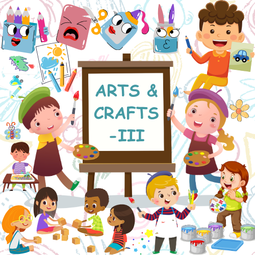 Arts and Crafts-III