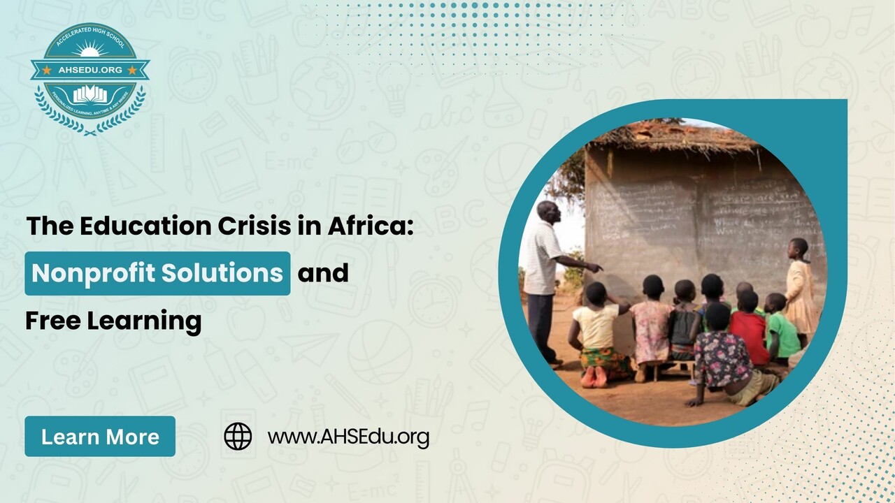The Education Crisis in Africa: Nonprofit Solutions and Free Learning ...